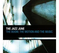 Jazz June - The Boom, The Motion And The Music