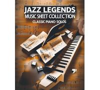 Jazz Legends Music Sheet Collection Classic Piano Solos
