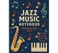 Jazz Music Notebook | Saxophone & Piano Cover: Blank Sheet Music Manuscript Paper for Musicians, Students & Composers