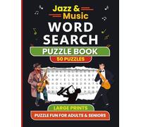 Jazz & Music Word Search: 50 Large-Print Word-Find Puzzles featuring Instruments, Musicians, Styles & More - Adults & Seniors