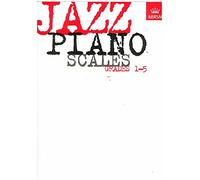 Jazz Piano Scales, Grades 1-5 (ABRSM Exam Pieces)