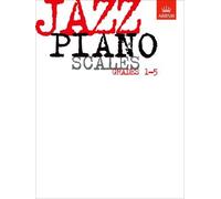 [(Jazz Piano Scales, Grades 1-5)] [ By (author) ABRSM ] [March, 1998]