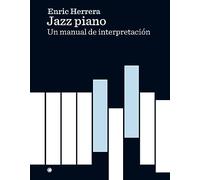 Jazz piano: Un manual de interpretación (ANTONI BOSCH)