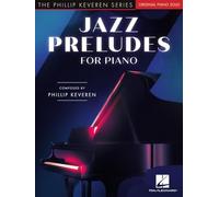 Jazz Preludes for Piano: The Phillip Keveren Series