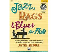 Jazz, Rags, and Blues For Flute: 10 Arrangements for Flute and Piano Based on Martha Mier's Jazz, Rags and Blues