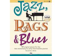 Jazz, Rags & Blues, Bk 1: 10 Original Pieces for the Late Elementary to Early Intermediate Pianist (Alfred's Basic Piano Library)
