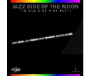 Jazz Side Of The Moon - The Music Of Pink Floyd by Sam Yahel/Ari Hoenig/Mike Moreno/Seamus Blake (2008-02-26)