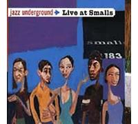 Jazz Underground Live at Smalls by Grp Records (1998-01-27)