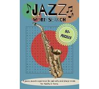 Jazz Word Search Puzzle Book: Word puzzles with large print featuring jazz history, classic tunes, and musical terms | 6x9 inches, 110 pages, 50+ ... lovers, jazz fans, and relaxing free time
