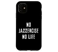 Jazzercise Dance Fitness Entrenamiento Groove Fun Carcasa para iPhone 11