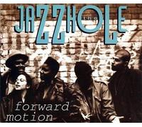 Jazzhole - Forward Motion / Bumrush the Jazzhole