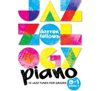 Jazzology Piano Grades 0-1 Book 2.