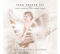 Jazzraptor's Secret by Jack Foster III (2008-11-18)
