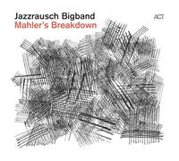 Jazzrausch Bigband – Mahler's Breakdown – Vinilo 180 g negro