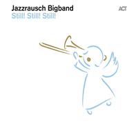Jazzrausch Bigband - Still! Still! Still! [Vinilo]