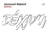 Jazzrausch Bigband - Techne (Digipack)