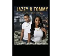 Jazzy & Tommy: A Hood Love Story