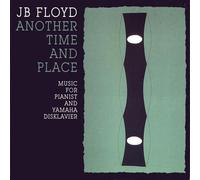 Jb Floyd - Another Time & Place