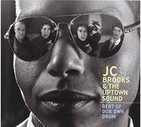 Jc Brooks & the Uptown S - Beat Of Our Own Drum
