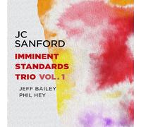 Jc Sanford - Imminent Standards Trio Vol. 1