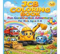 JCB Coloring Book for Kids: Fun Construction Adventures | Cute Excavators, Dump Trucks & Bulldozers for Kids Ages 3-8