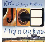 Jcb With Jerry Holland - A Trip To Cape Breton-Jcb With Jerry Holland CDLDL 1269