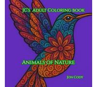 JC's Adult Coloring Book: Animals of Nature