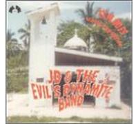 Jd & Evil's Dynamite Band - Explodes Across The Nation