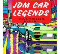 JDM Car Legends Coloring Book: Import Cars Coloring Book for Kids and Adults