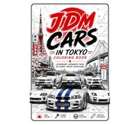 JDM Cars in Tokyo Coloring Book: Legendary Japanese Cars in Iconic Tokyo Locations