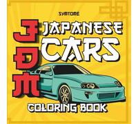 JDM Coloring Book: The Complete Japanese Cars Coloring Experience