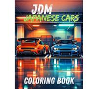 JDM Drift Cars Coloring Book: Legendary Japanese Tuning Cars to Color - Drift Machines and Street Racing Icons (Legendary Cars Coloring Series)