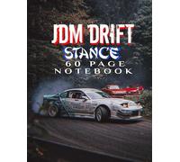JDM DRIFT STANCE 60 PAGE NOTEBOOK: HIGH DEFINITION PHOTOS of JDM DRIFT CARS: WIDE RULED NOTEBOOK PAPER