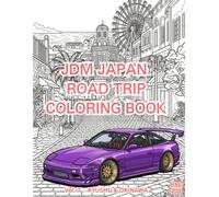 JDM JAPAN ROAD TRIP COLORING BOOK: Vol.7 - Kyushu & Okinawa: Tropical Coasts and Volcanic Routes (Vol.)