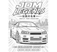 JDM Legends Coloring Book: Detailed Sports Car Designs for Kids, Teens, and Adults