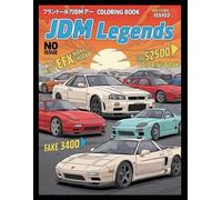 JDM Legends: Coloring Book for Adults and Kids, Simple and Big Designs for Relaxation Featuring Classic and Modern Cars