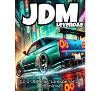 JDM Leyendas - Libro para Colorear de Coches Japoneses: Los Iconos del Drift y Street Racing: Más de 50 páginas con gran detalle de coches JDM, ... . (Color & Relax: La Experiencia Definitiva)