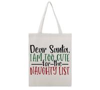 JDYANSHENG Dear Santa I Am Too Cute For The Naughty List - Bolsa de lona perfecta para picnic al aire libre, fiesta, compras, viajes, asas resistentes, regalo inspirado 38 x 46 cm
