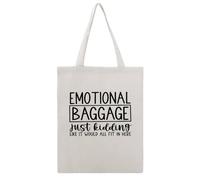 JDYANSHENG Emotional Baggage Just Kidding Like It Will All Fit In Here - Bolsa de lona perfecta para picnic al aire libre, fiesta, compras, viajes, asas resistentes, regalo inspirado 38 x 46 cm