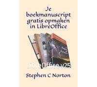 Je boekmanuscript gratis opmaken in LibreOffice (Self Publishing at Zero Cost Series)