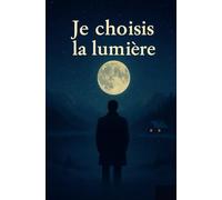 Je choisis la lumière