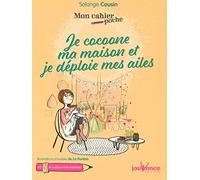 Je cocoone ma maison et je déploie mes ailes