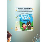 JE COLORIE ET J´APPRENDS FRANCAIS ET ALLEMAND TOME II: UN LIVRE DE COLORIAGE BILLINGUE ALLEMAND-FRANCAIS POUR ENFANTDE 3-8 ANS