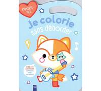 Je colorie sans déborder: Coloriage