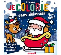 Je colorie sans déborder Vive Noël !: Avec gros contours en relief !