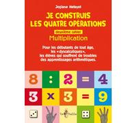 Je construis les quatre opérations: Second cahier : multiplication