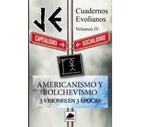 JE Cuadernos Evolianos Volúmen IV: Americanismo y Bolchevismo. 3 visiones en 3 épocas