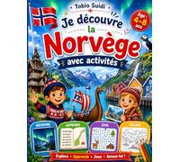 Je découvre la Norvège avec activités: Coloriages, jeux simples et petits faits amusants pour enfants de 4 à 8 ans