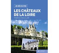 Je decouvre les chateaux de la loire (JE DECOUVRE (2) GUIDES)