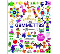 Je découvre les gommettes: + de 500 modèles, + de 600 gommettes à assembler